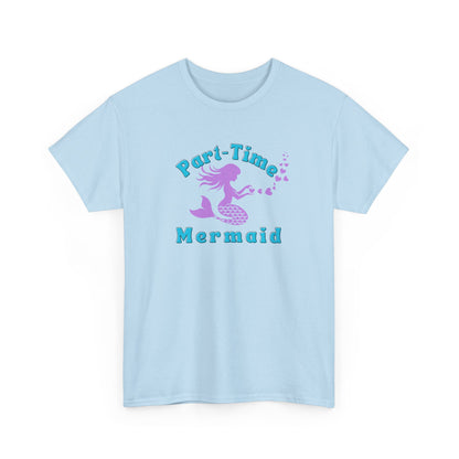 Part-Time Mermaid T-shirt