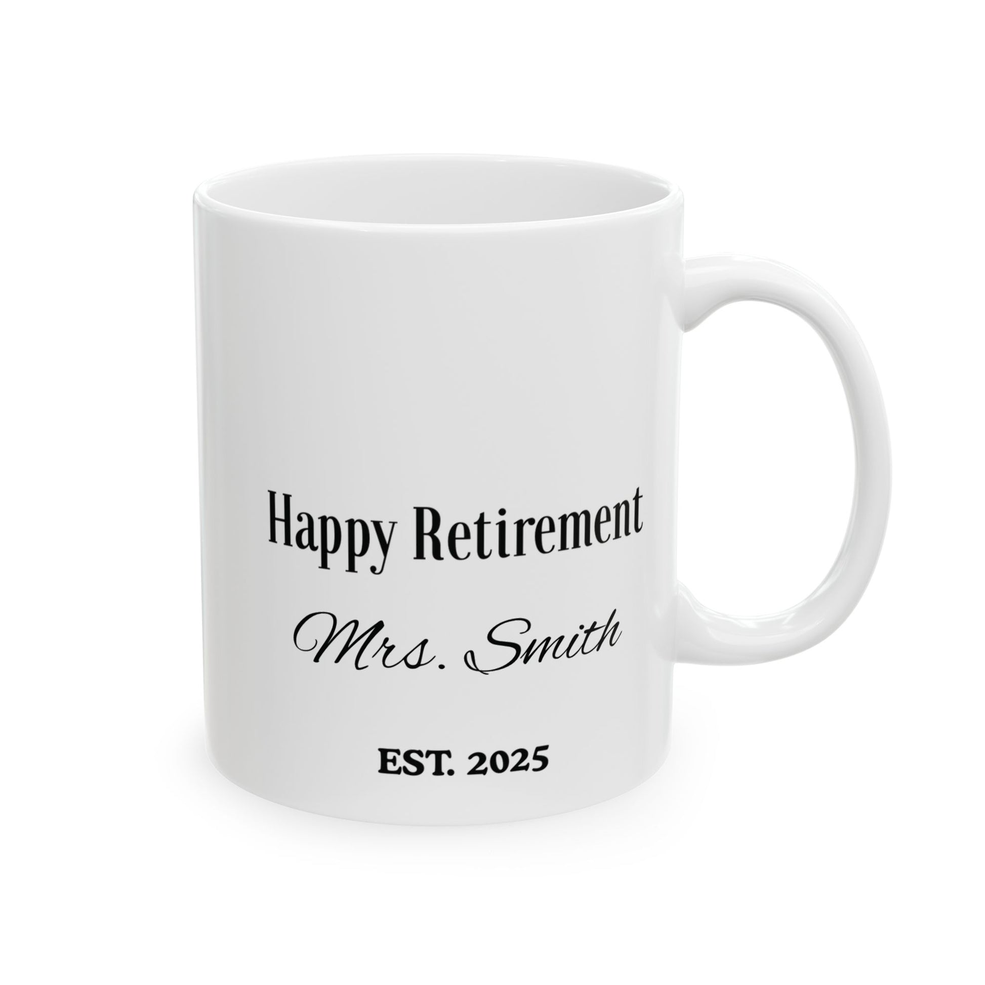 White mug with 'Happy Retirement EST. 2025' text on a white background
