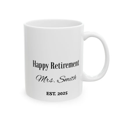 White mug with 'Happy Retirement EST. 2025' text on a white background