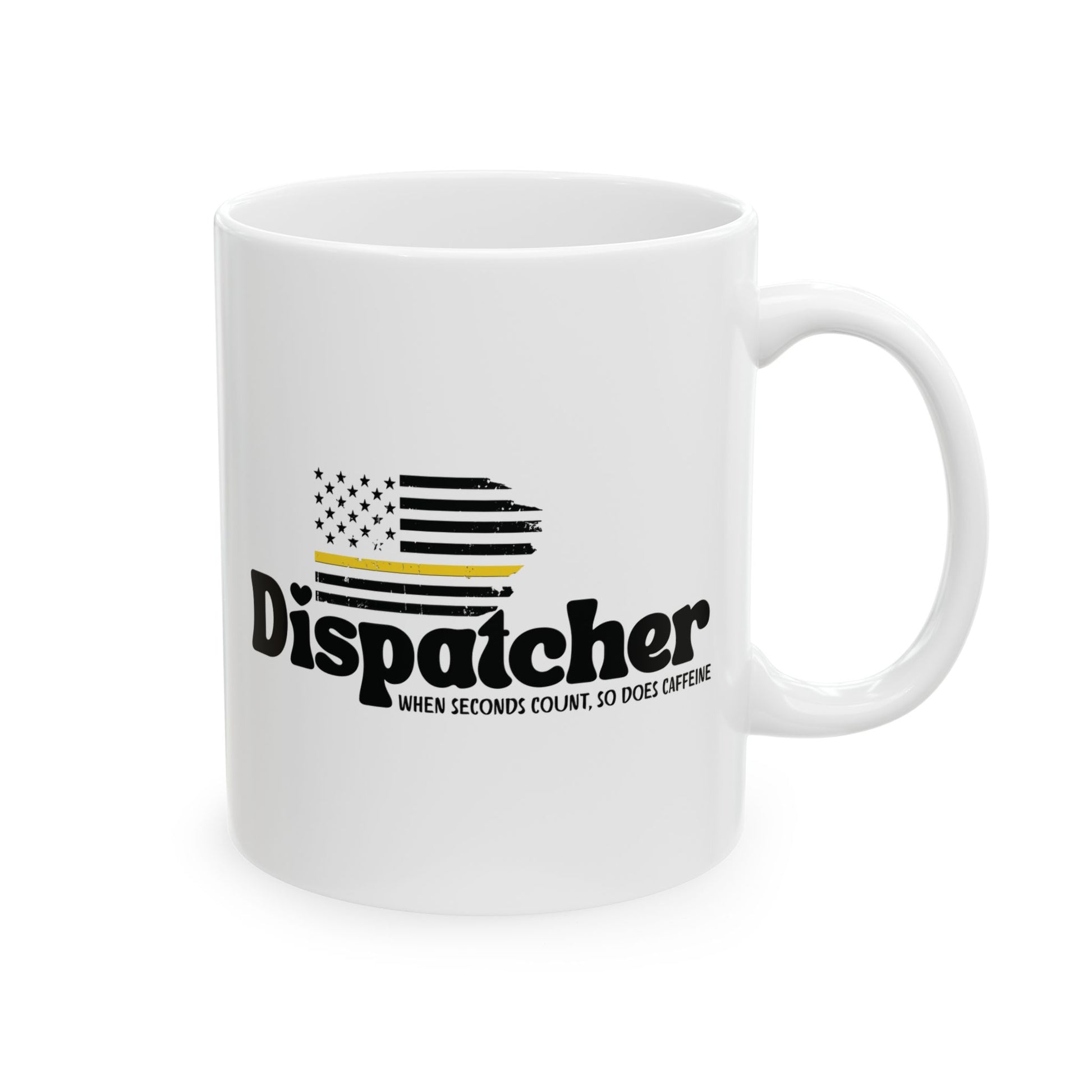 White mug with 'Dispatcher' text and American flag design. when seconds count, so does caffeine coffee mug