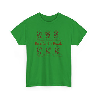 Here for the Howdy T-shirt