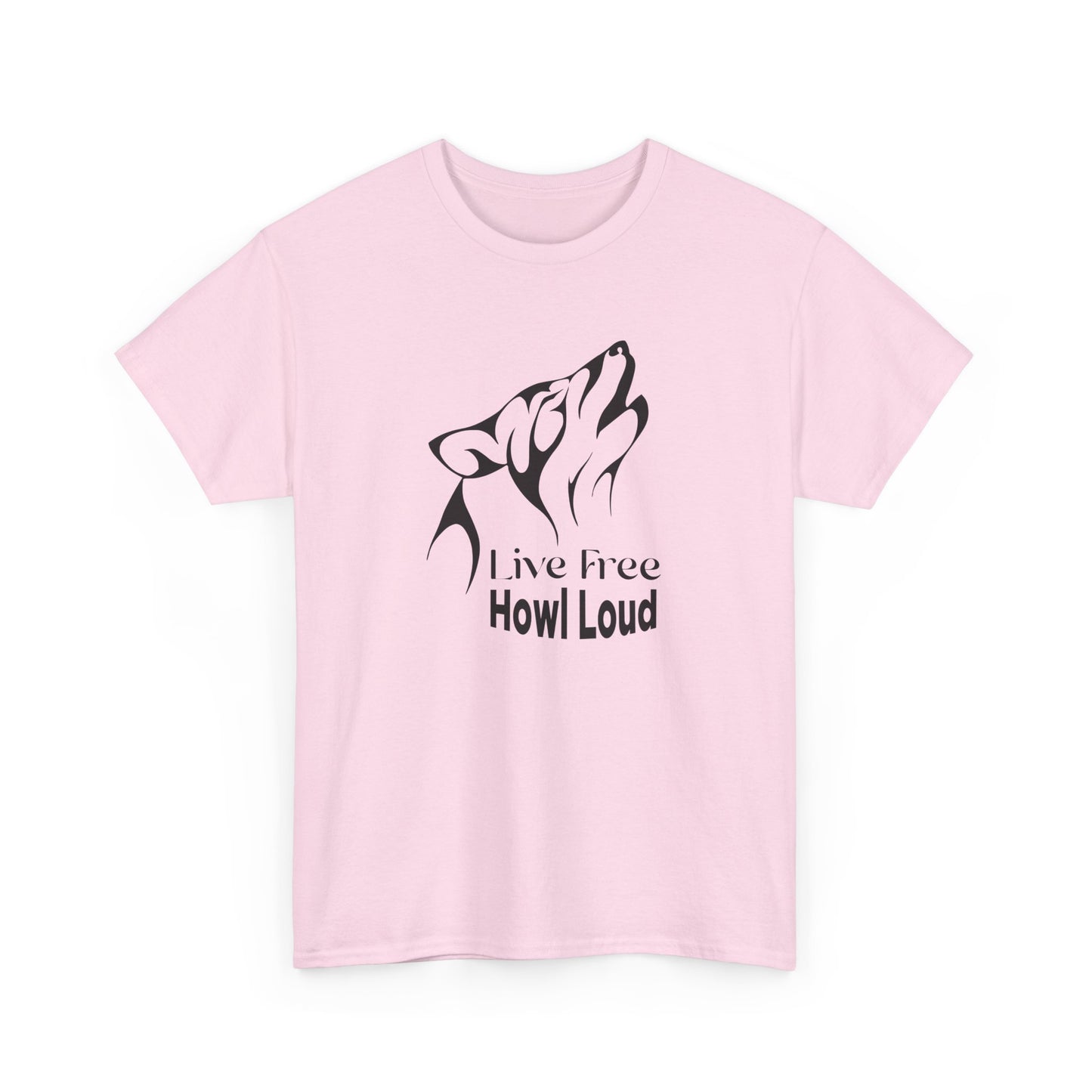Live Free, Howl Loud Wolf T-shirt