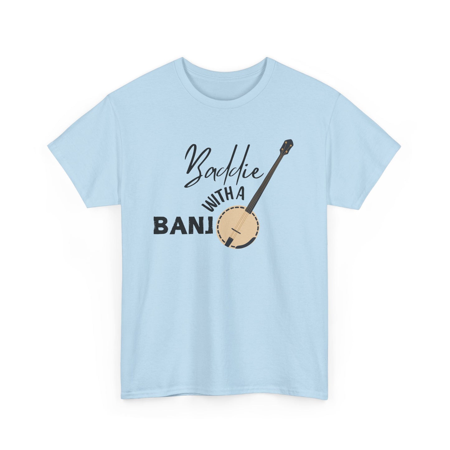 Baddie with a Banjo Shirt