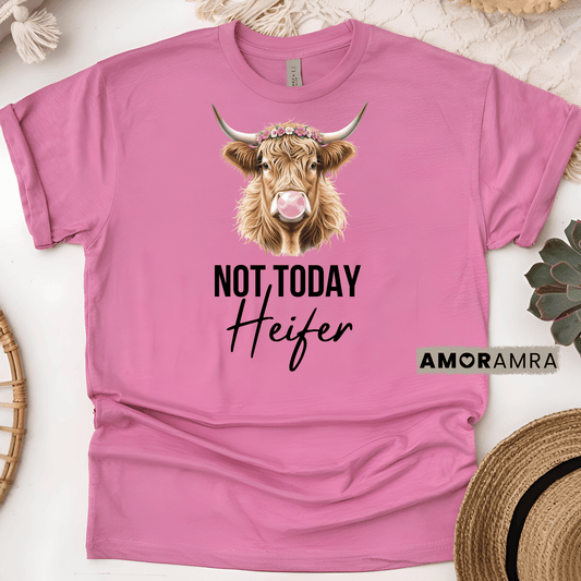Not Today Heifer Shirt - Amor Amra