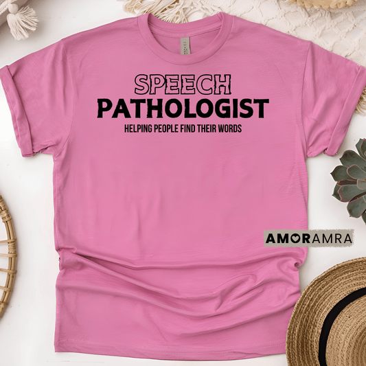 Speech Pathologist Shirt - Amor Amra