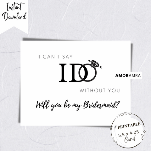 Printable Bridesmaid Proposal | Can't Say I DO Without You - Amor Amra