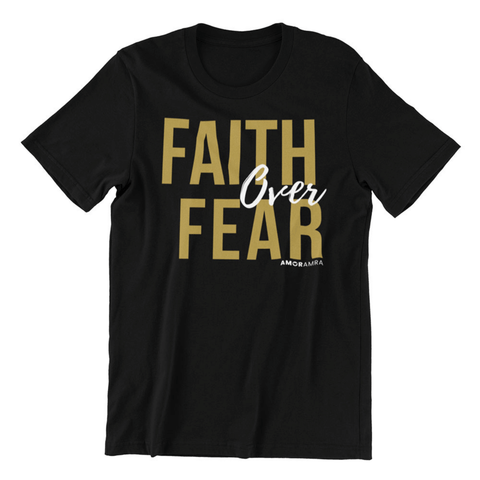 Faith Over Fear T-Shirt - Amor Amra