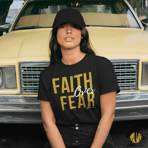 Faith Over Fear T-Shirt - Amor Amra