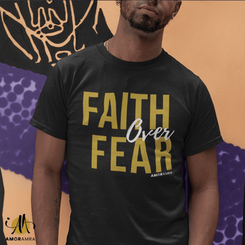 Faith Over Fear T-Shirt - Amor Amra