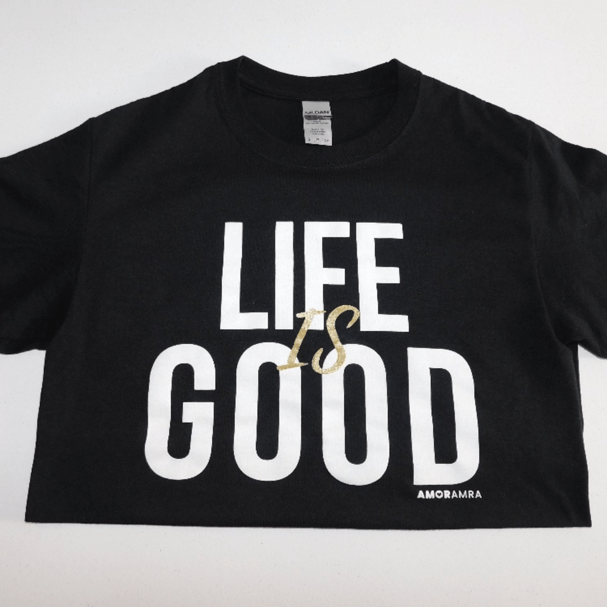 Life is Good T-Shirt - Amor Amra