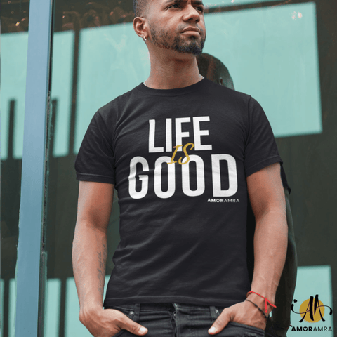 Life is Good T-Shirt - Amor Amra